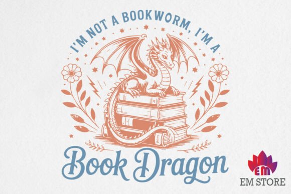 I'm Not a Bookworm I'm a Book Dragon Graphics for Crafts