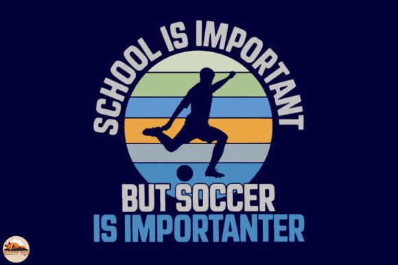 School Is Important, Soccer Importanter