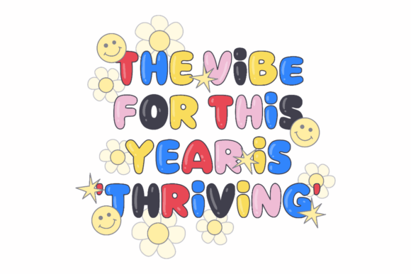 Vibe Is Thriving Graphics for Crafts and Branding